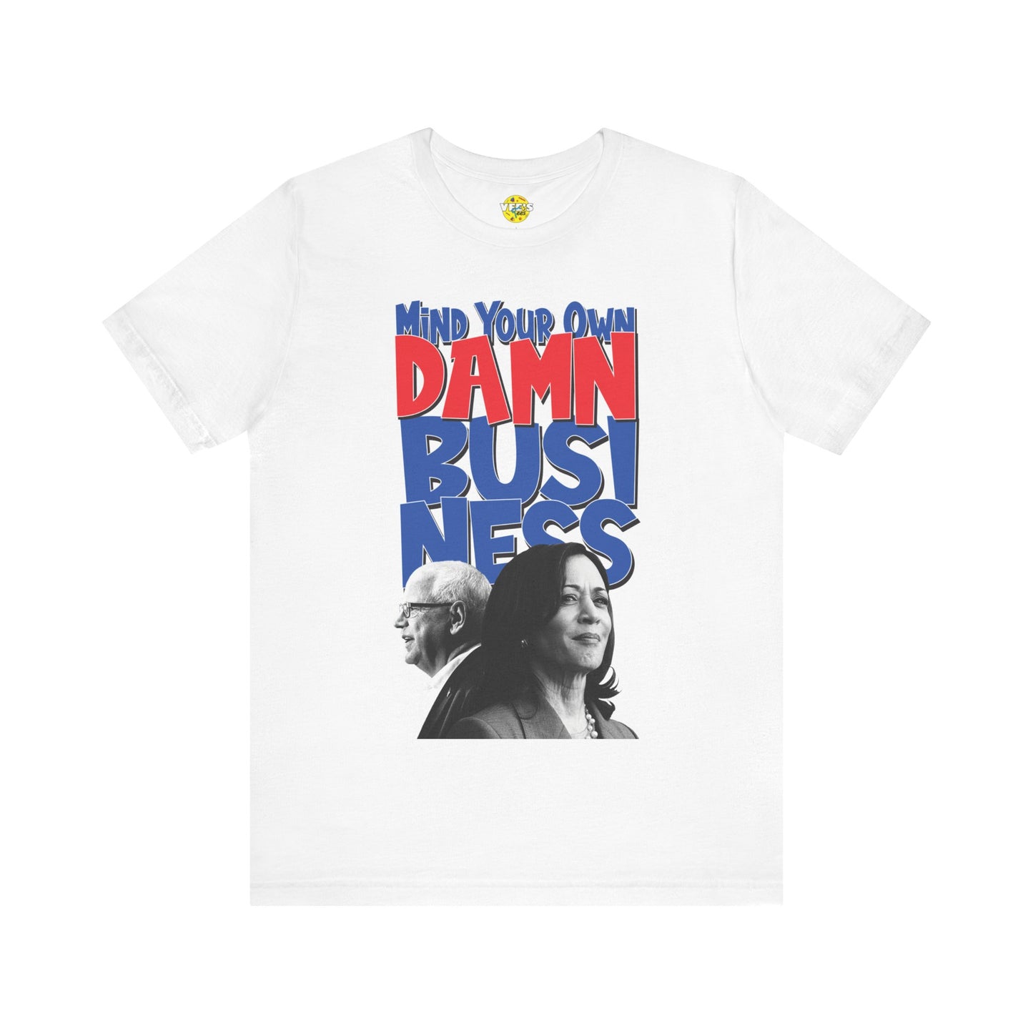 "Mind Your Own Damn Business" Harris Walz Illustration T-Shirt - Harris for President 2024