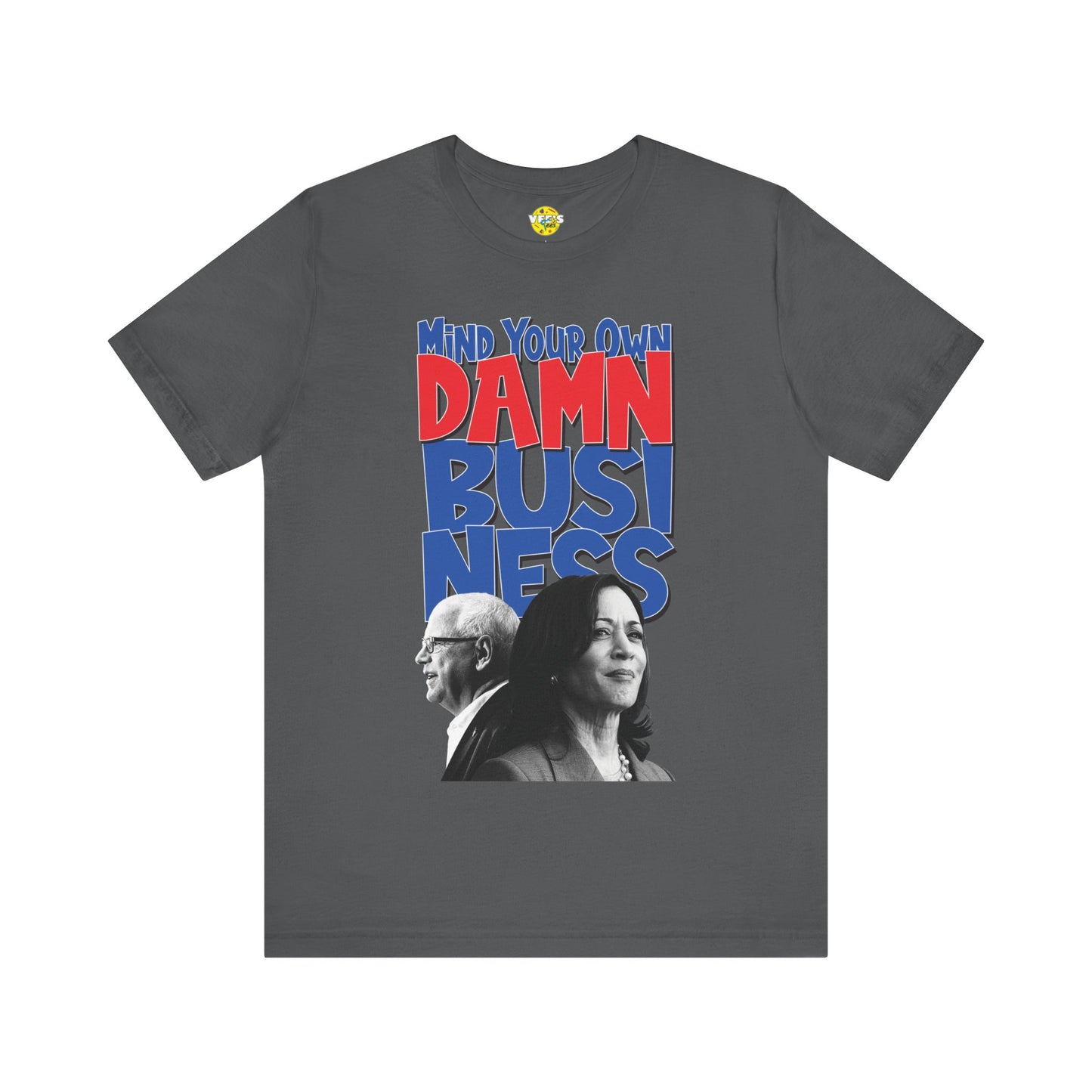 "Mind Your Own Damn Business" Harris Walz Illustration T-Shirt - Harris for President 2024