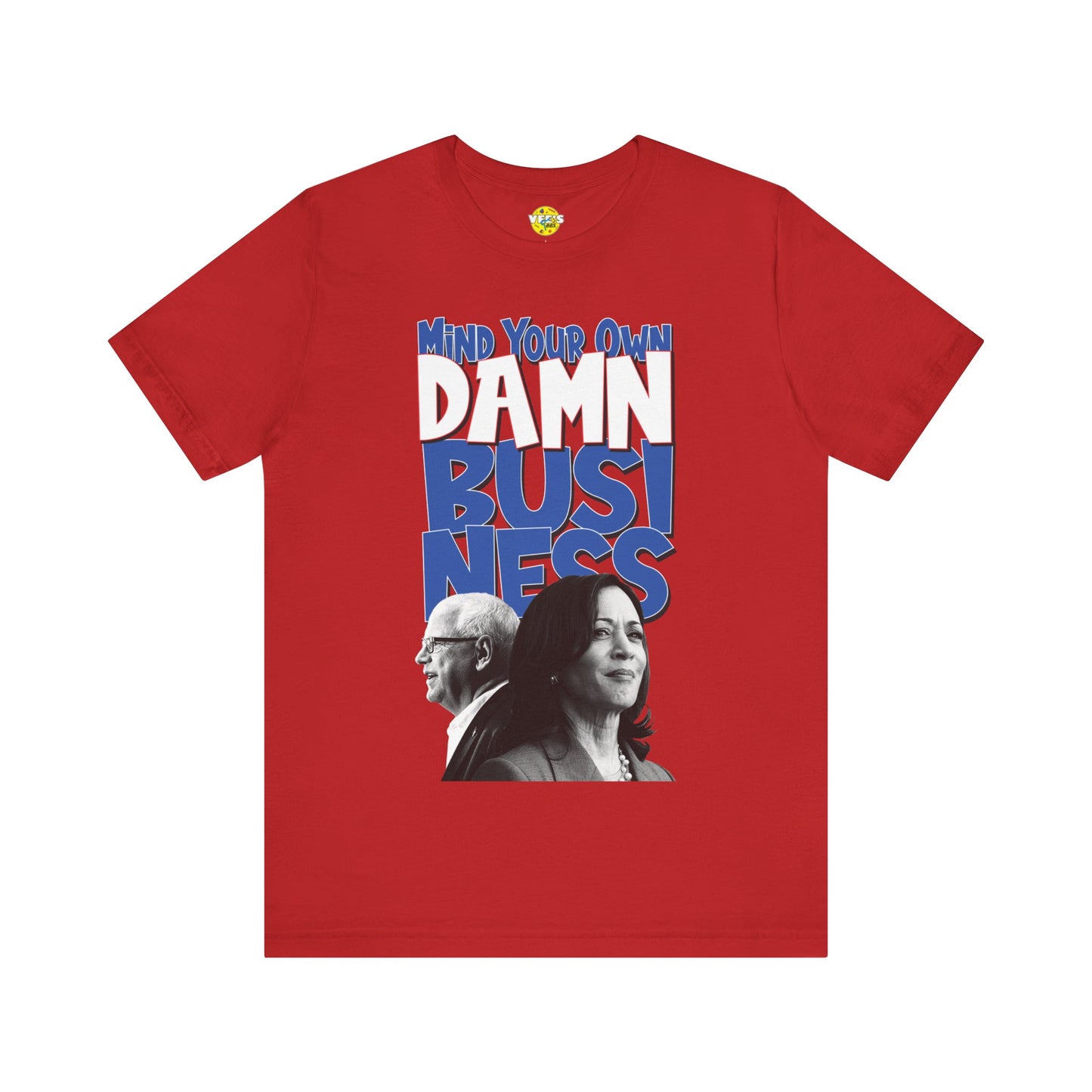 "Mind Your Own Damn Business" Harris Walz Illustration T-Shirt - Harris for President 2024